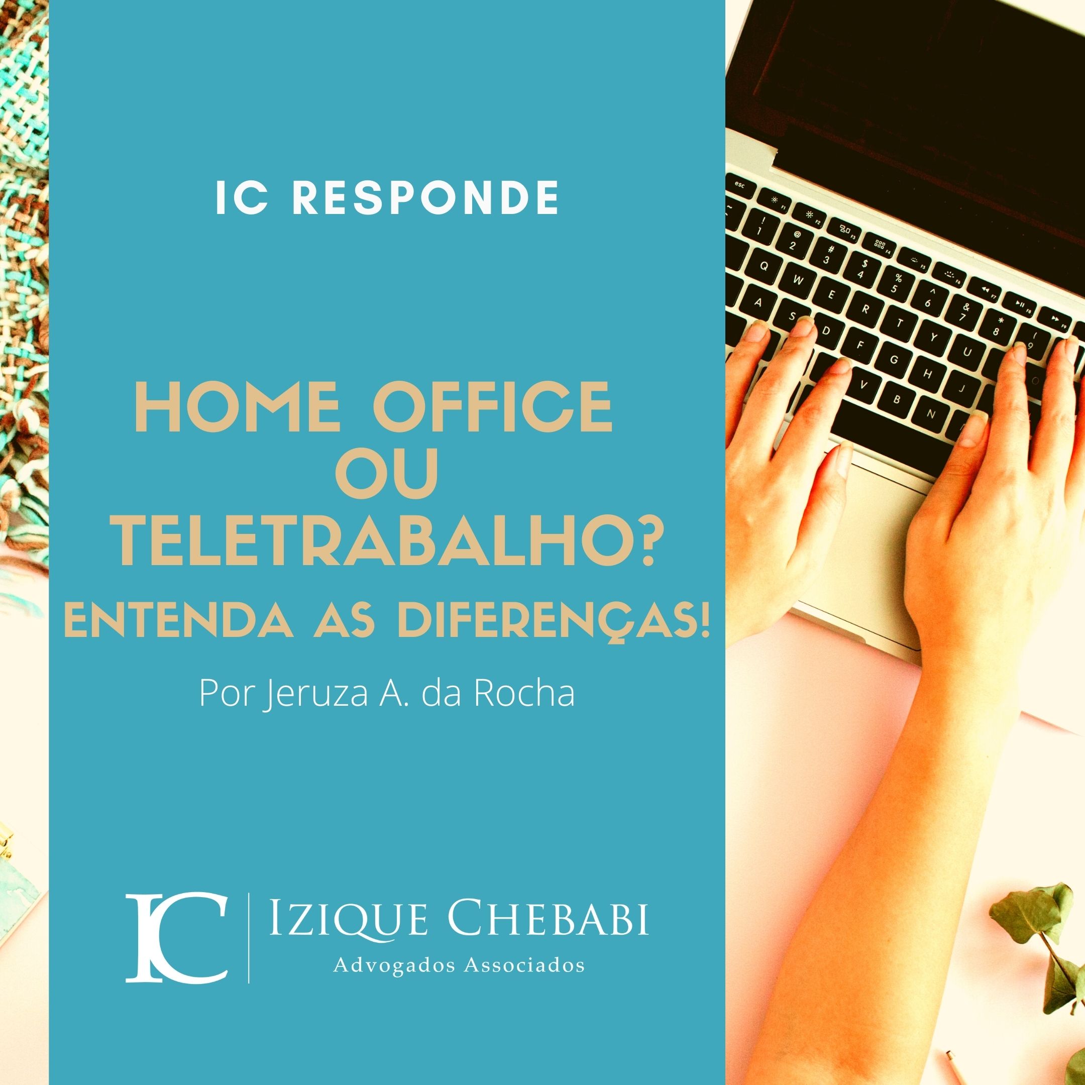 Home Office ou Teletrabalho: qual é a diferença? - Izique Chebabi Advogados  Associados