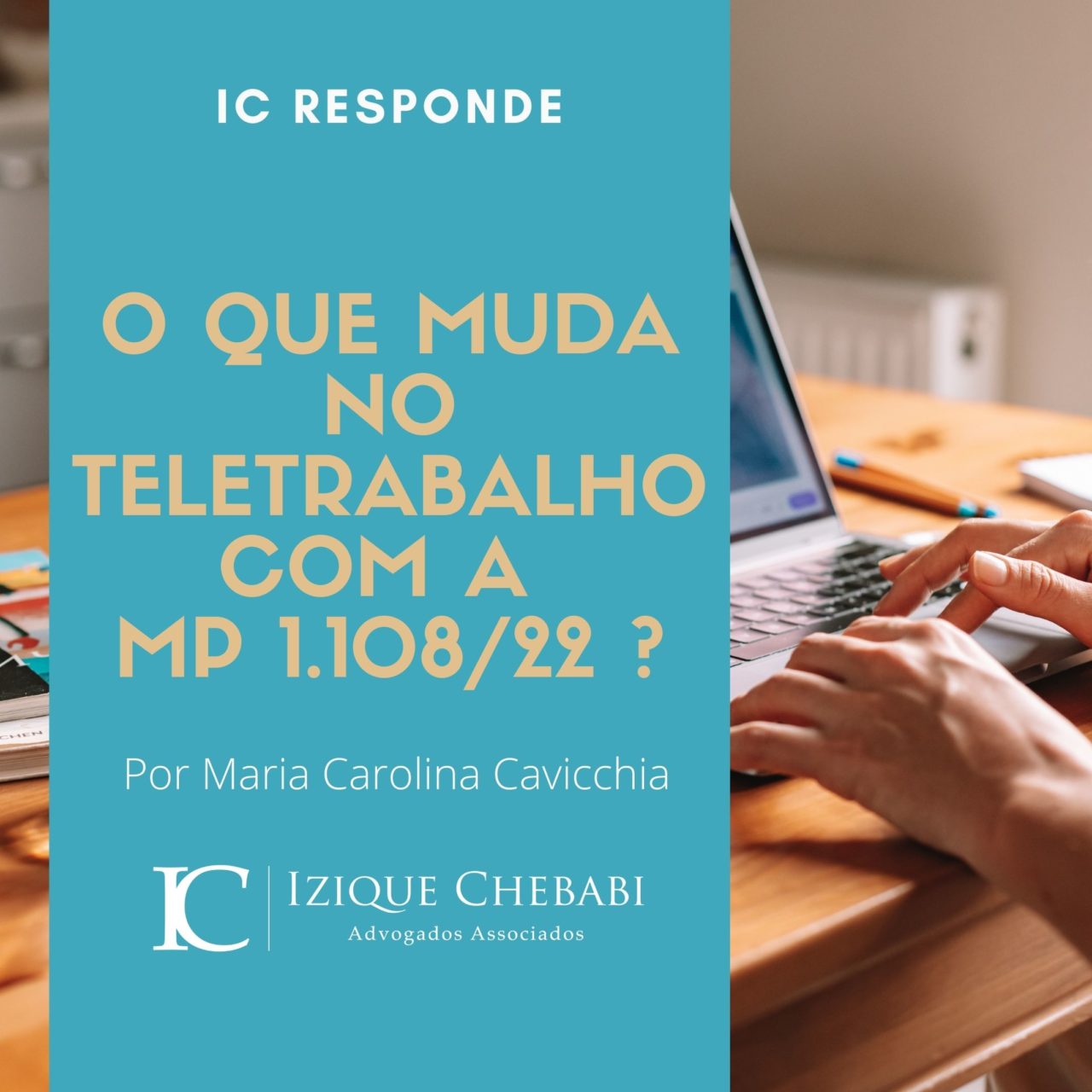 O que muda no teletrabalho com a MP 1.108/22? - Izique Chebabi Advogados  Associados